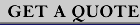Get A Quote Button
